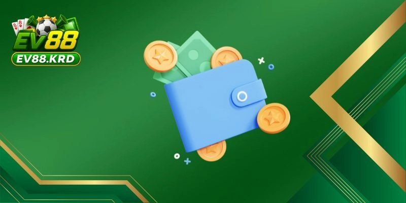 Ưu điểm vượt trội khi nạp tiền EV88